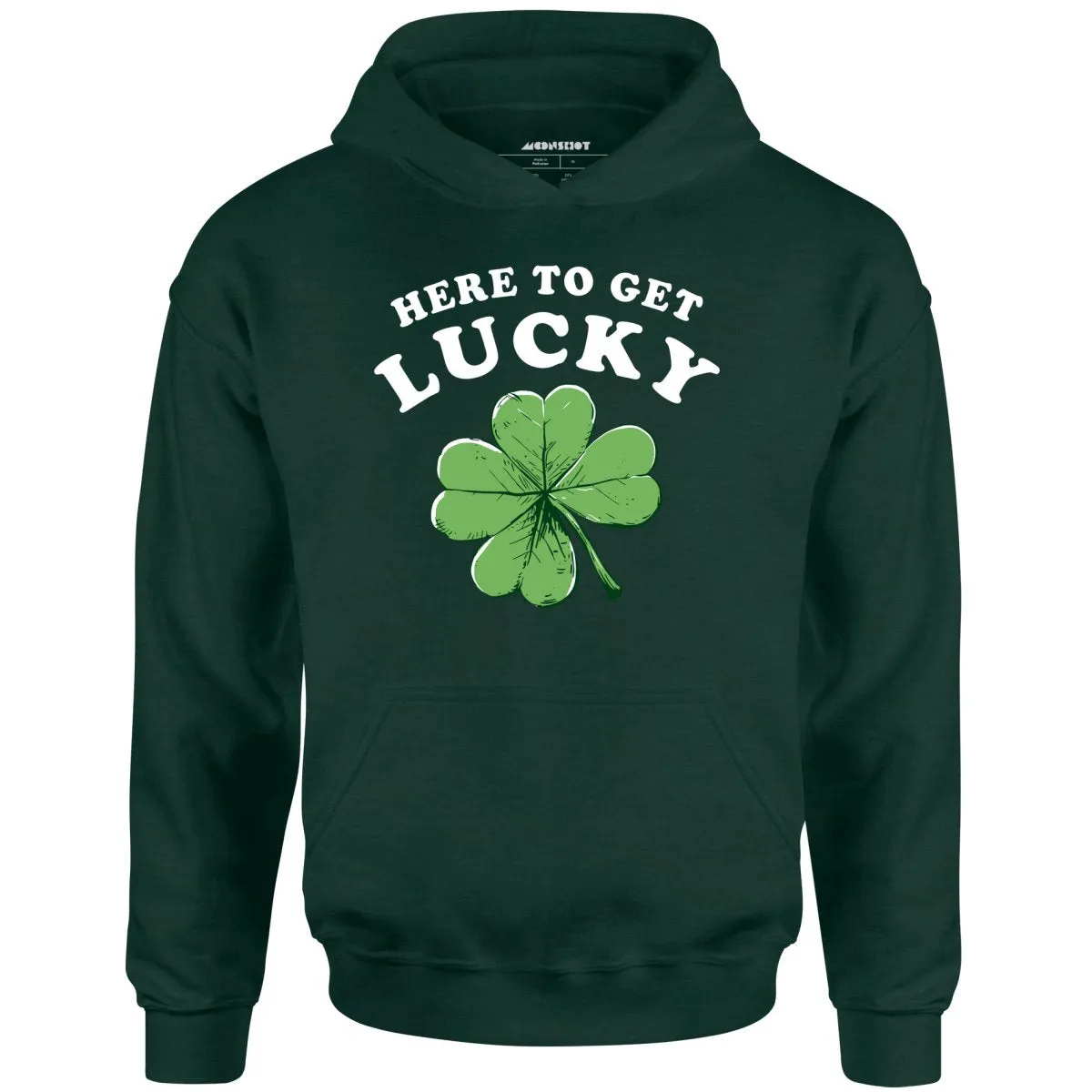 Here To Get Lucky - Unisex Hoodie